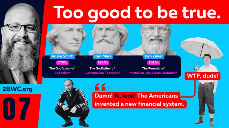 Video 07, 2BWC.org: Too good to be true. Adam Smith, Karl Marx and Ben Zakar: the founder of a new financial system.